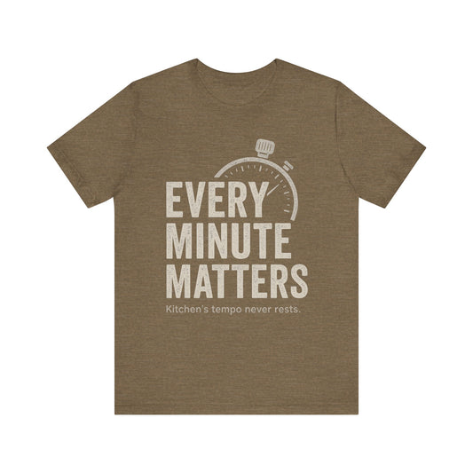 Every Minute Matters Unisex Jersey Shirt, Kitchen Tempo Never Rest, Gift for Chefs, Cooking Enthusiasts, Food Lovers, Culinary Students,