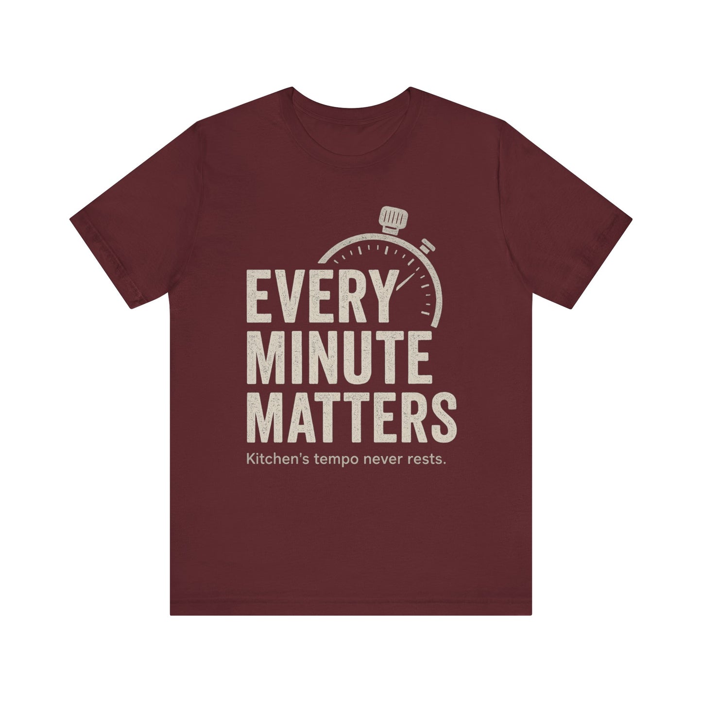 Every Minute Matters Unisex Jersey Shirt, Kitchen Tempo Never Rest, Gift for Chefs, Cooking Enthusiasts, Food Lovers, Culinary Students,