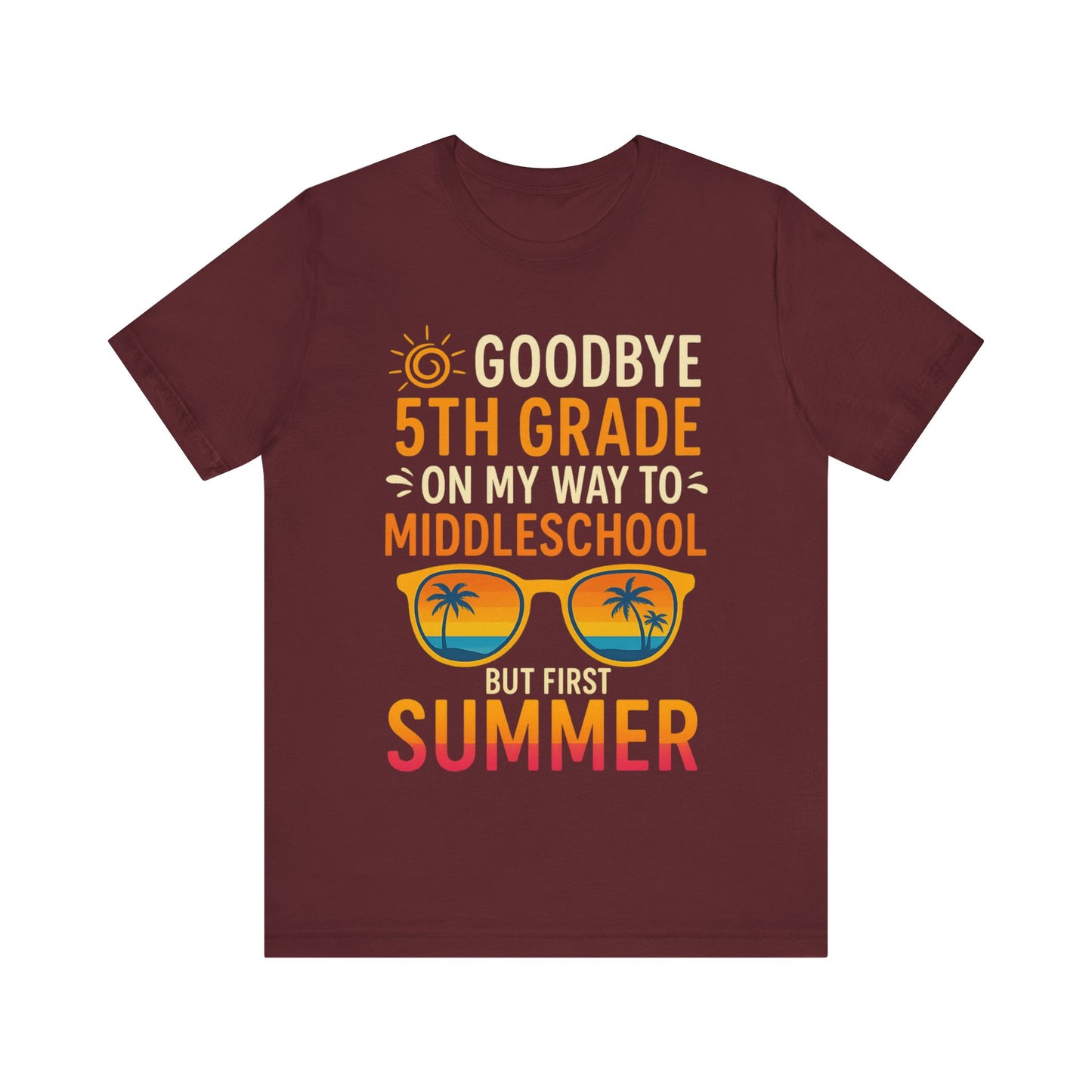 Good Bye 5th Grade Unisex Tee, Middle School Transition Shirt, First Day of School Gift, Summer Break Shirt, School Graduation Tee