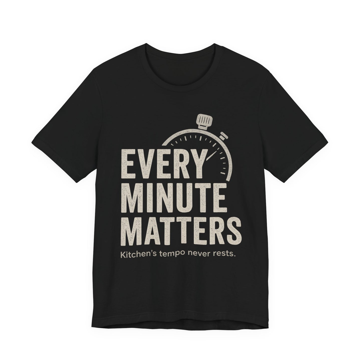 Every Minute Matters Unisex Jersey Shirt, Kitchen Tempo Never Rest, Gift for Chefs, Cooking Enthusiasts, Food Lovers, Culinary Students,