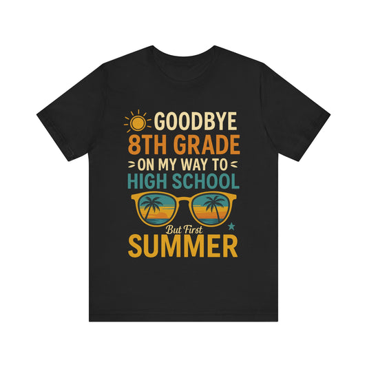 Graduation Vibes T-Shirt, 8th Grade Graduation Tee, High School Bound Shirt, Summer Vacation Top, Unisex Jersey Short Sleeve Tee