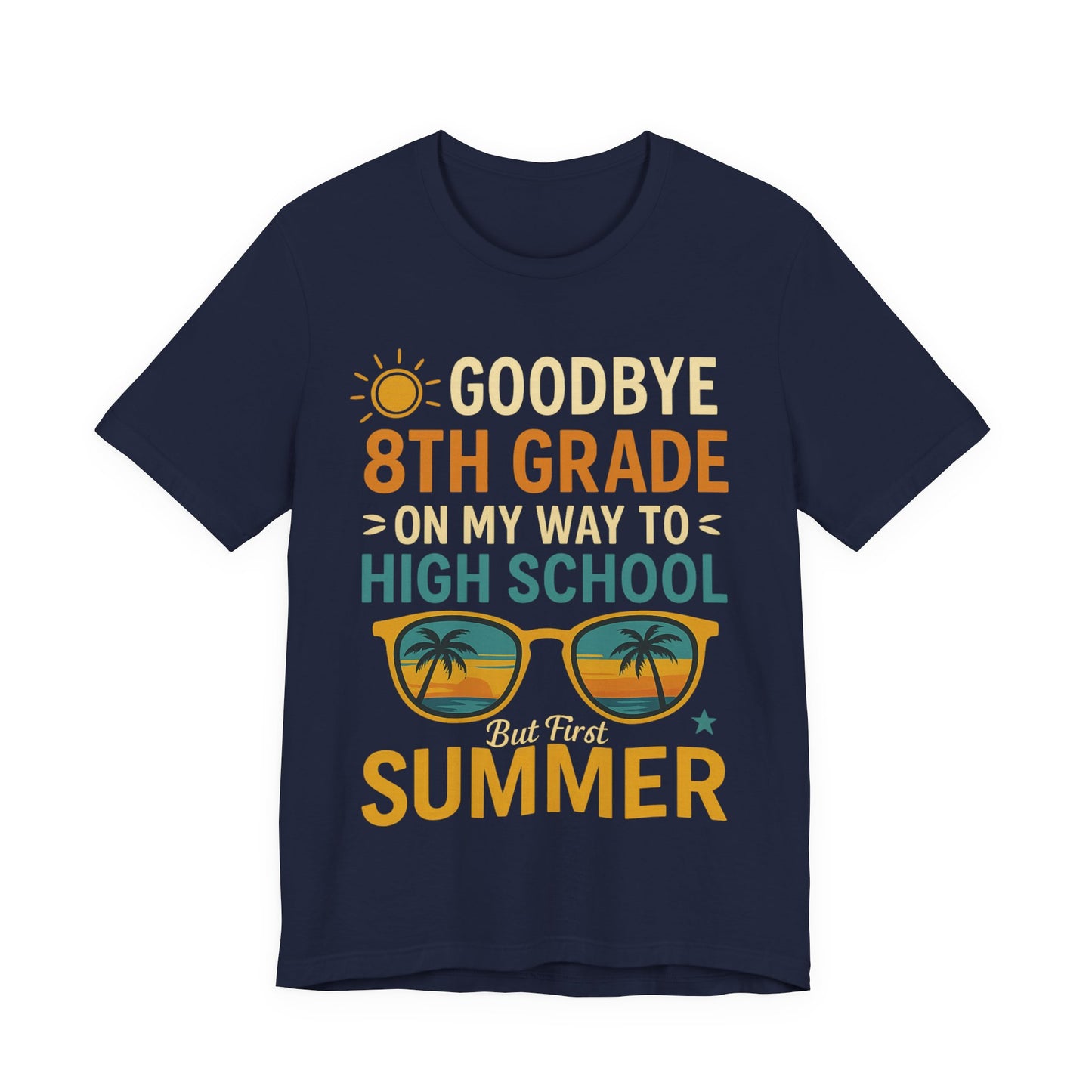 Graduation Vibes T-Shirt, 8th Grade Graduation Tee, High School Bound Shirt, Summer Vacation Top, Unisex Jersey Short Sleeve Tee