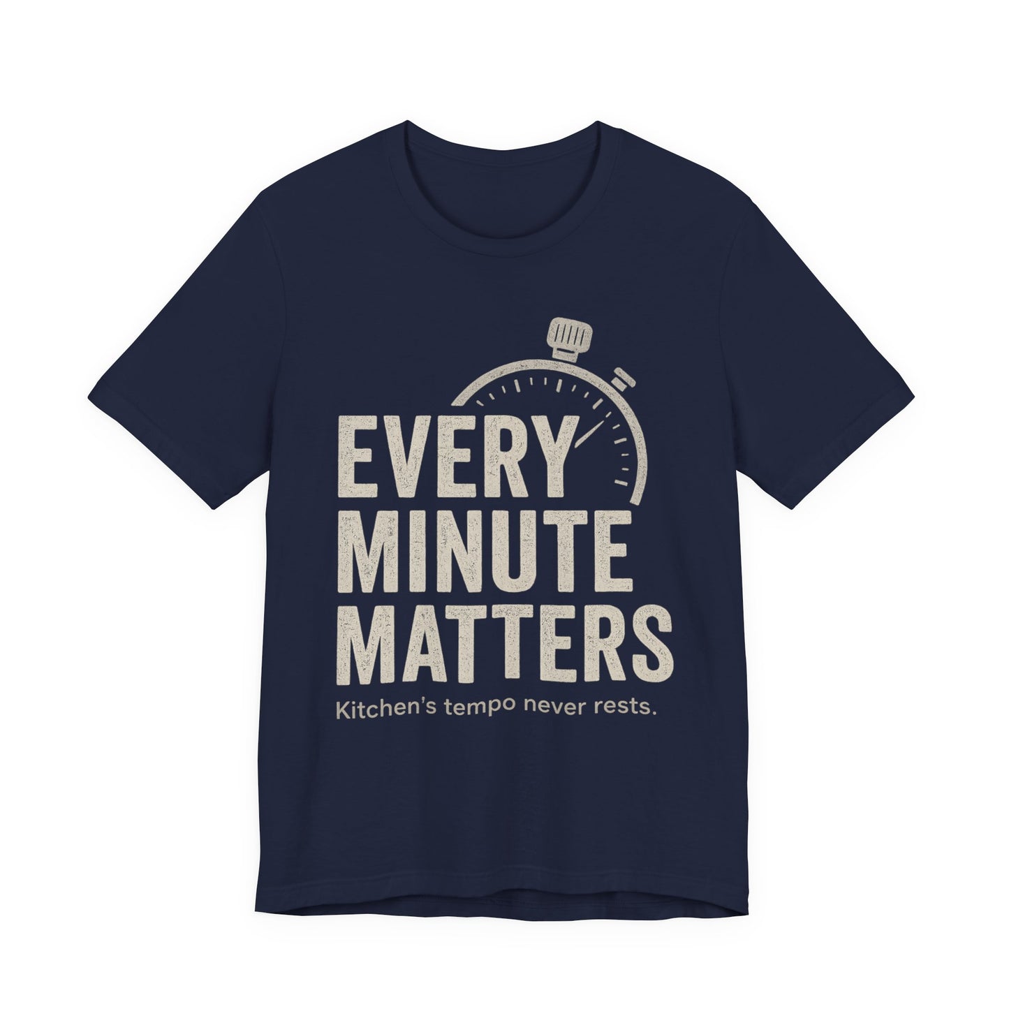 Every Minute Matters Unisex Jersey Shirt, Kitchen Tempo Never Rest, Gift for Chefs, Cooking Enthusiasts, Food Lovers, Culinary Students,