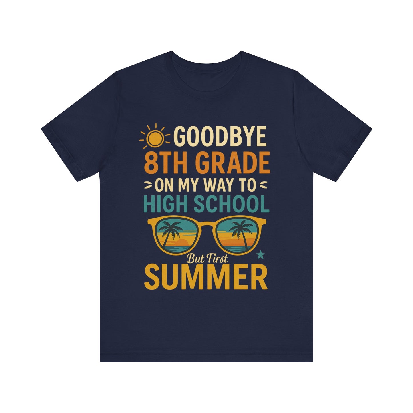 Graduation Vibes T-Shirt, 8th Grade Graduation Tee, High School Bound Shirt, Summer Vacation Top, Unisex Jersey Short Sleeve Tee