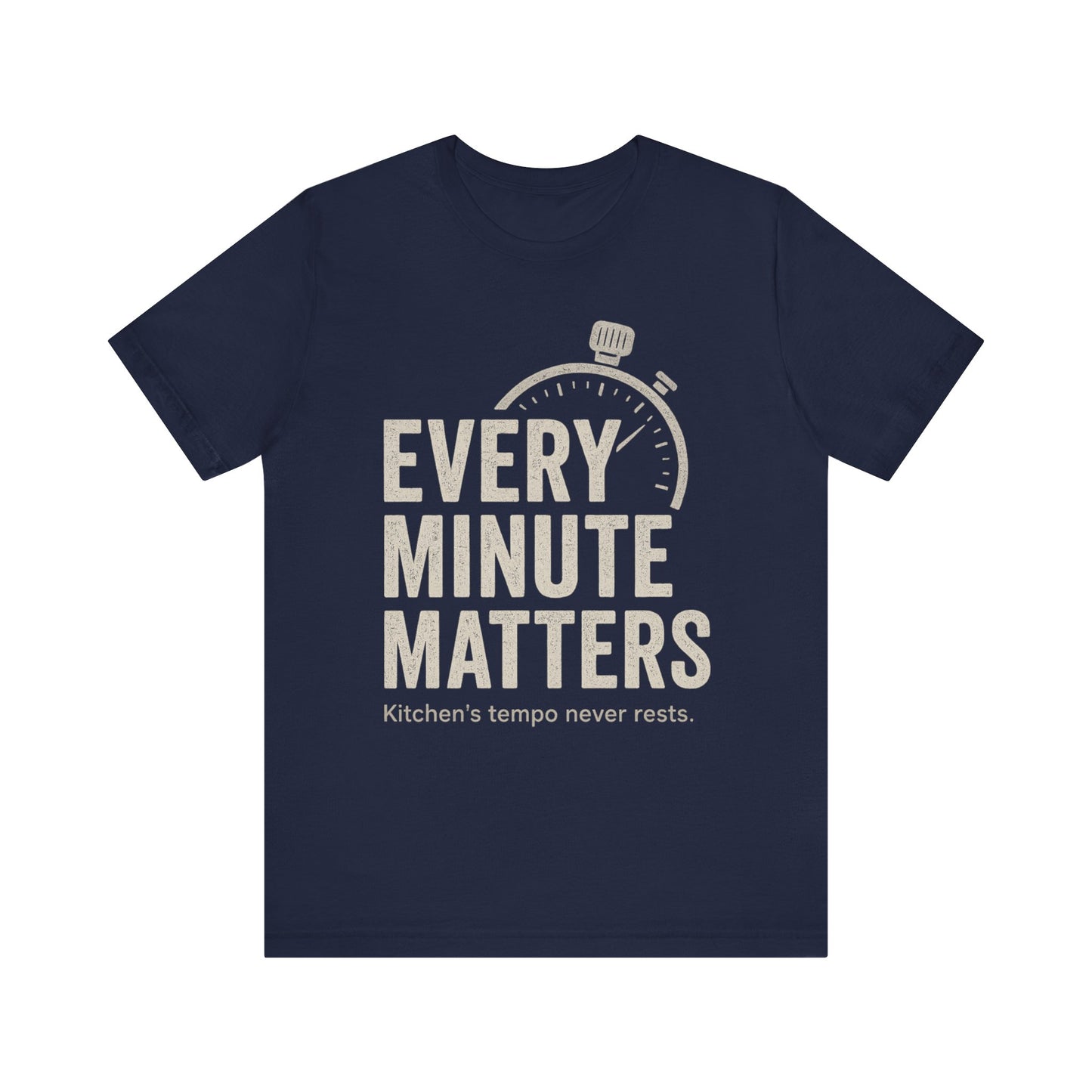 Every Minute Matters Unisex Jersey Shirt, Kitchen Tempo Never Rest, Gift for Chefs, Cooking Enthusiasts, Food Lovers, Culinary Students,